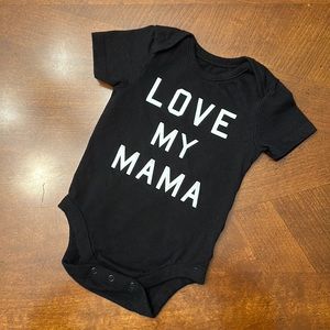 Love my Mama short sleeve onesie! Like New.